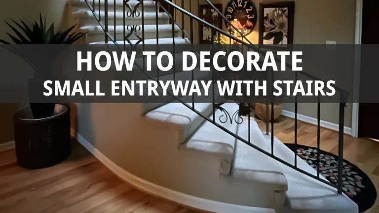 Decorating Small Entryway With Stairs