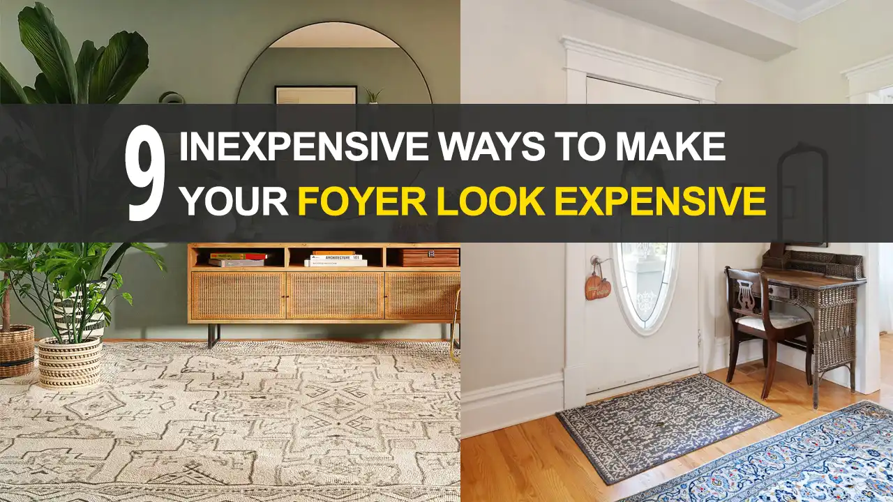 How to make your foyer look expensive?