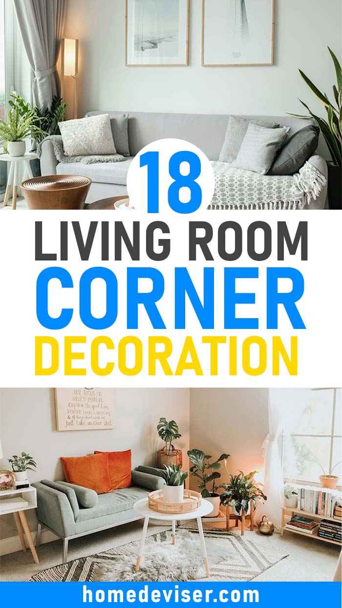 18 Chic Living Room Corner Decoration Ideas - Home Deviser