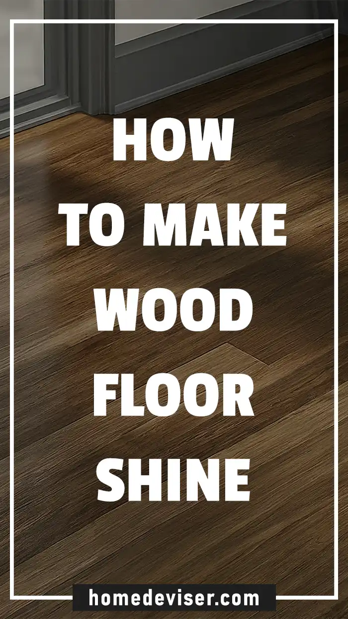 How to Make Wood Floor Shine