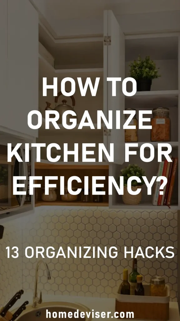 Kitchen Organization Hacks For Efficiency