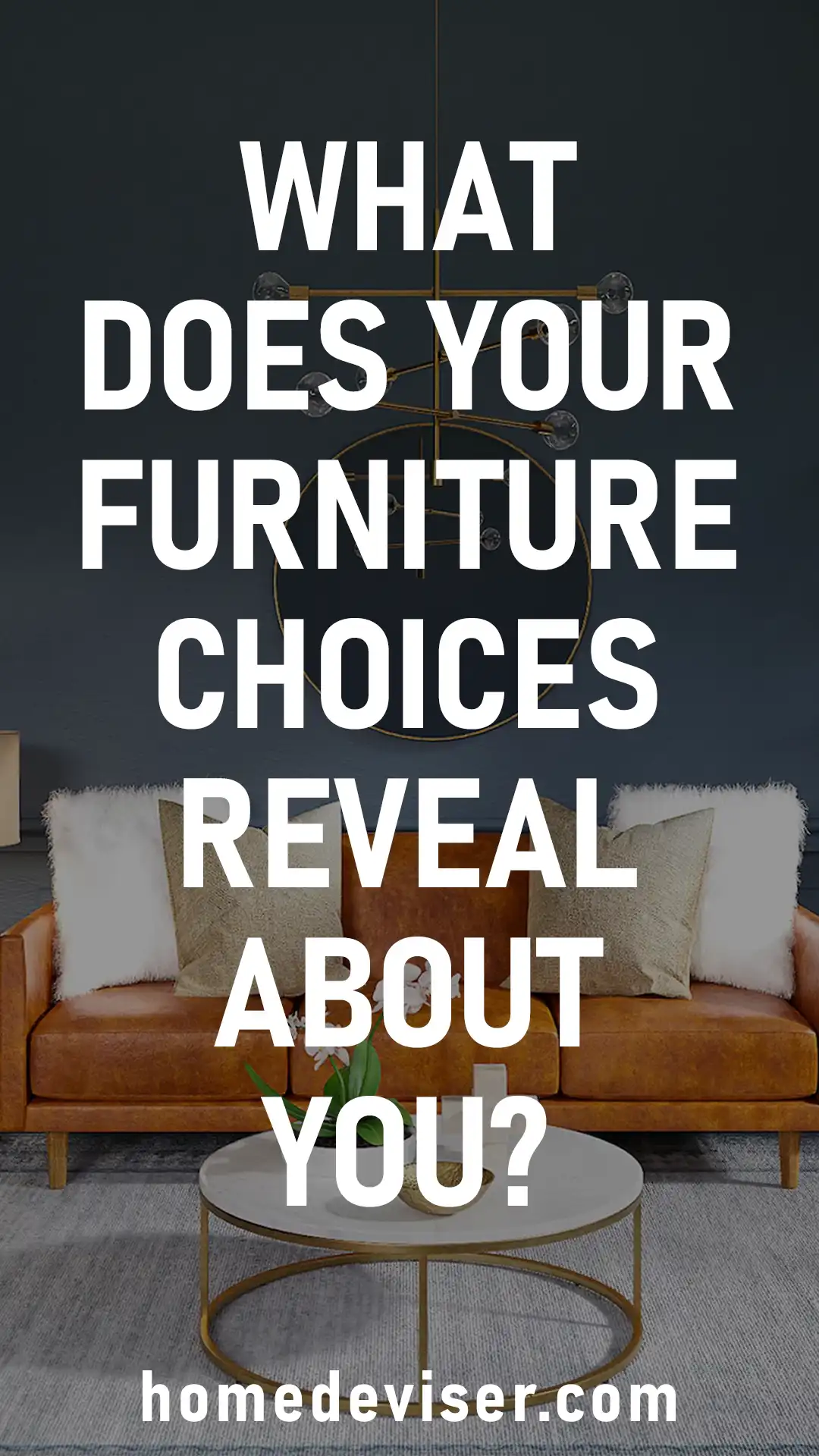 What Does Your Furniture Choices Reveal About You?