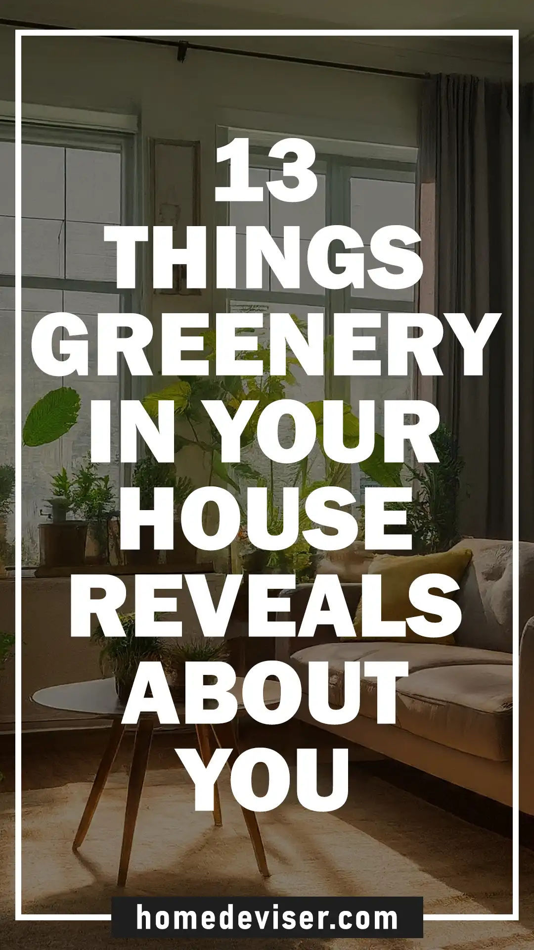 Things Greenery in Your House Reveals About You