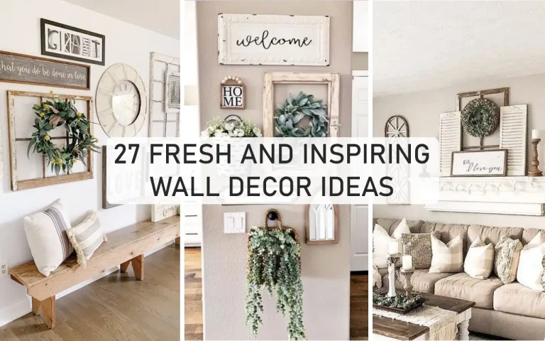 27 Fresh and Inspiring Wall Decor Ideas You’ll Love