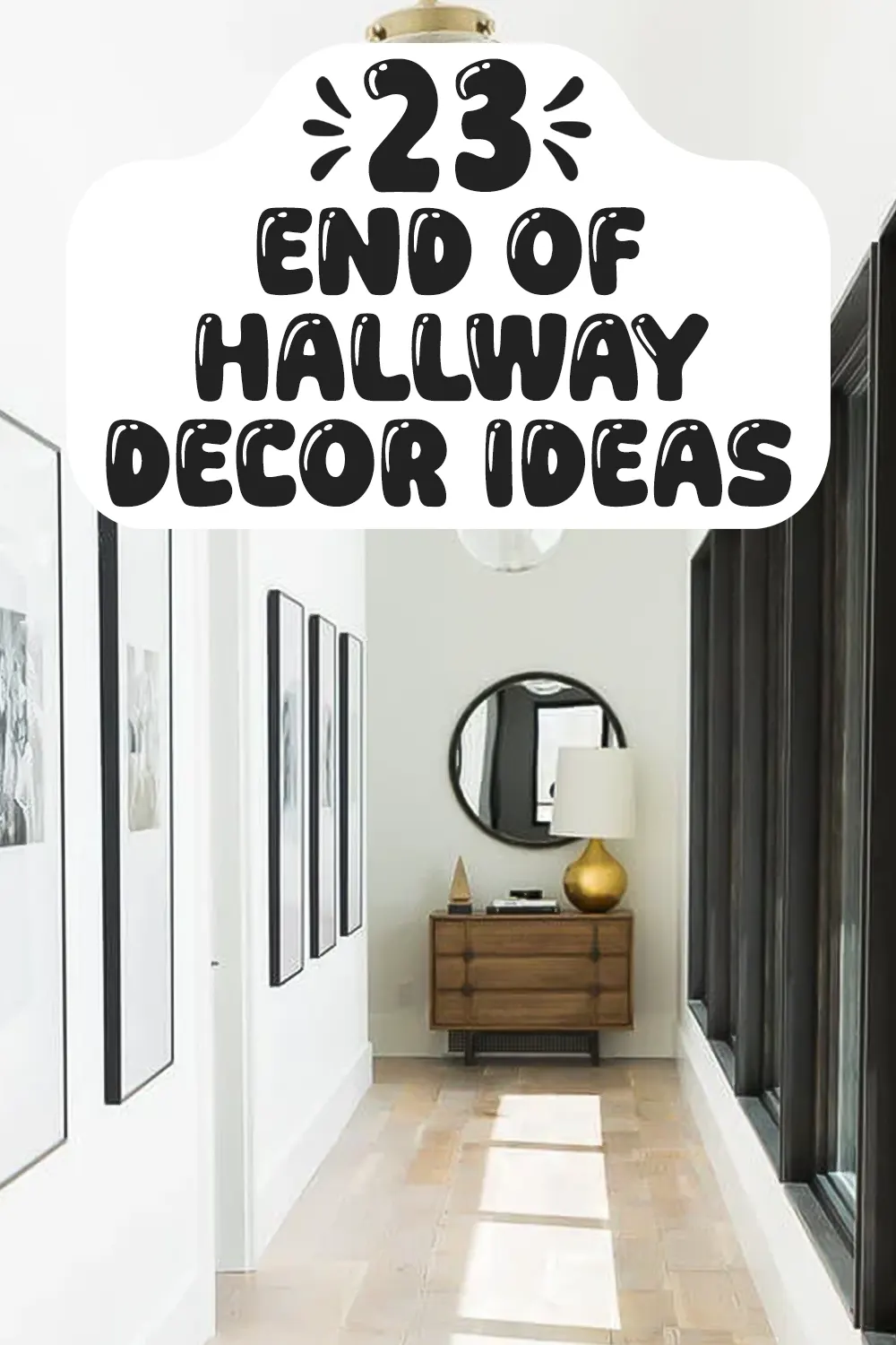 End of Hallway Decor Ideas