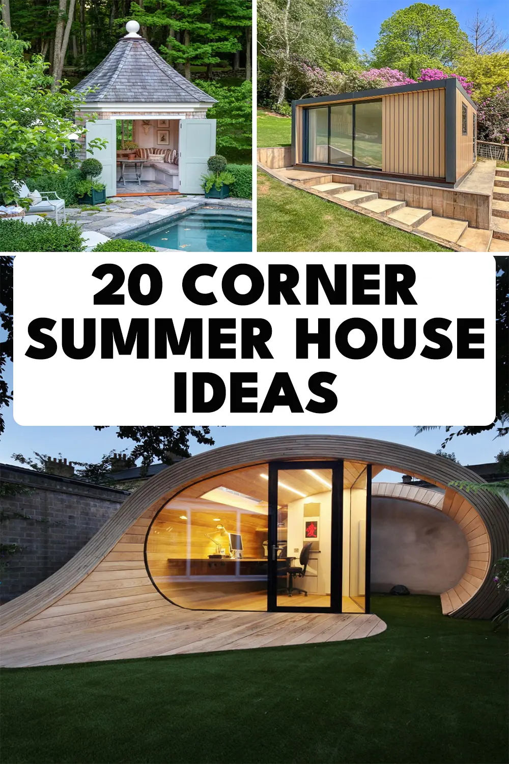 Corner Summer House Ideas